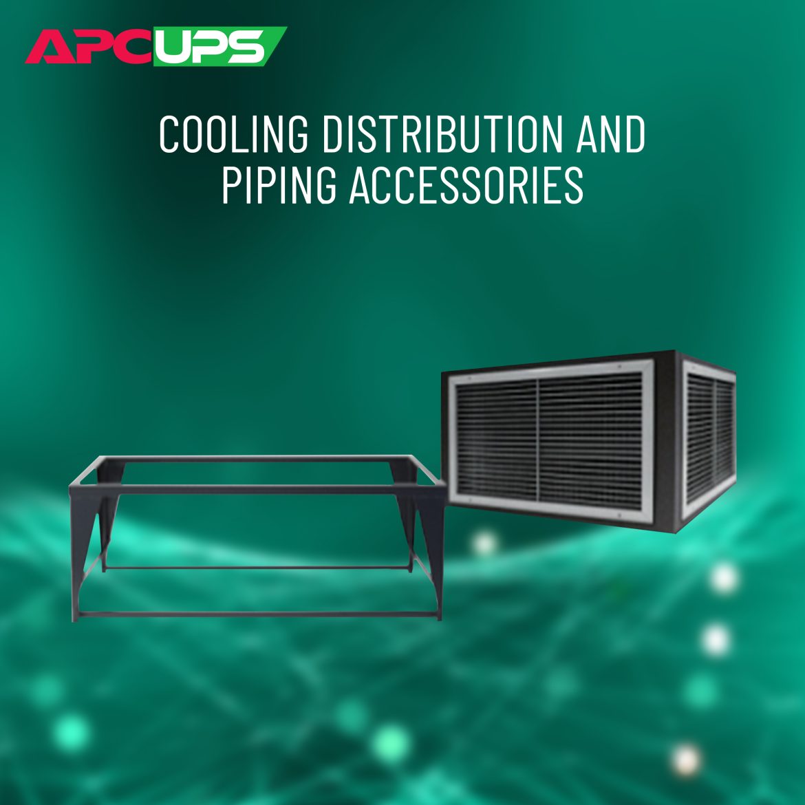 Cooling distribution and piping accessories apc ups