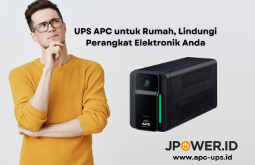 UPS APC untuk Rumah, Lindungi Perangkat Elektronik Anda UPS APC untuk Rumah, Lindungi Perangkat Elektronik Anda