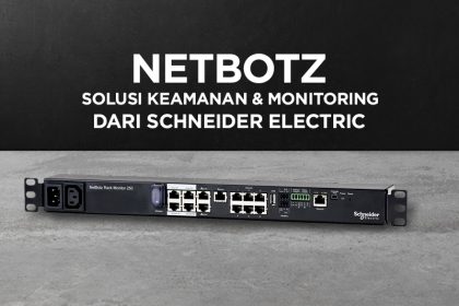 NetBotz – Solusi Keamanan & Monitoring dari Schneider Electric NetBotz – Solusi Keamanan & Monitoring dari Schneider Electric