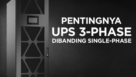 Pentingnya UPS 3-Phase Dibanding Single-Phase Pentingnya UPS 3-Phase Dibanding Single-Phase
