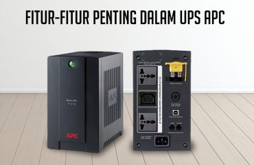 APC_UPS_-_Fitur-Fitur_Penting_dalam_UPS_APC APC_UPS_-_Fitur-Fitur_Penting_dalam_UPS_APC